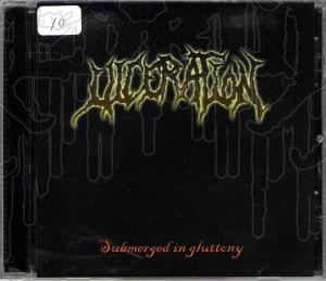 ULCERATION - Submerged In Gluttony