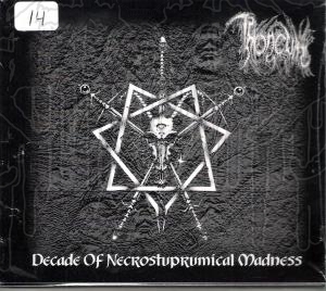 THRONEUM - Decade of Necrostuprumical Madness