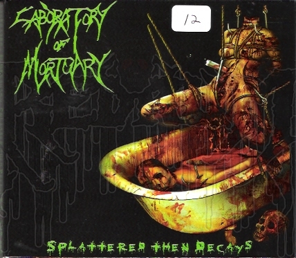 LABORATORY OF MORTUARY - Splattered Then Decays