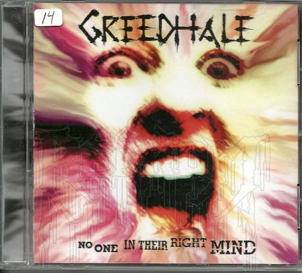 GREEDHALE - No One In The Right Mind