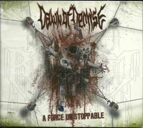 DAWN OF DEMISE - A Force Unstoppable