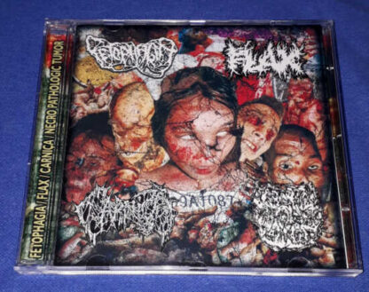 FETOPHAGIA / FLAX / CARNIÇA / NECRO PATHOLOGIC TUMOR - 4 Way Split CD